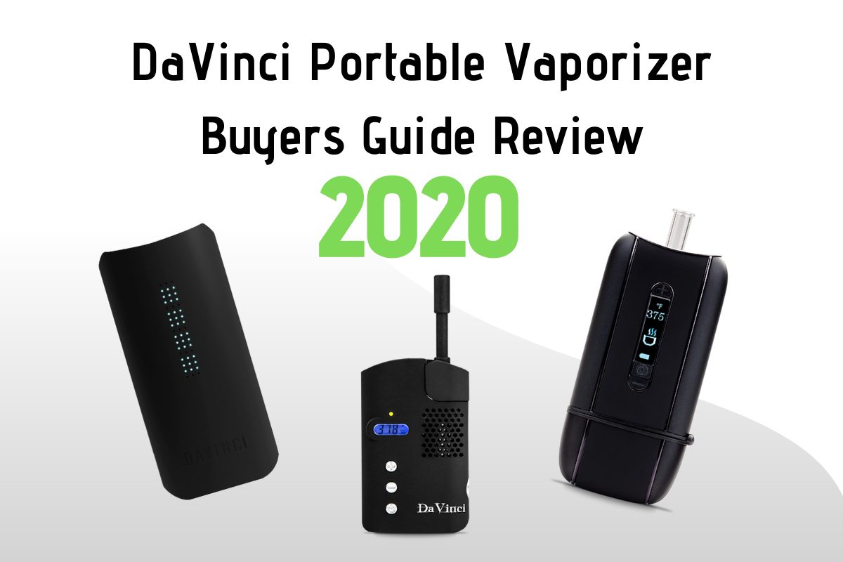 Davinci portable weed vaporizer buyers guide review in 2020